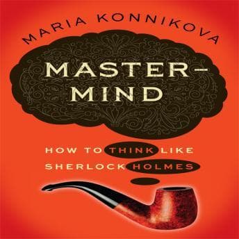 Mastermind: How to Think Like Sherlock Holmes audiobook cover