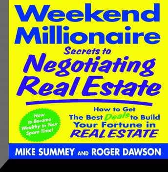Weekend Millionaire Secrets to Negotiating Real Estate: How To Get the Best Deals to Build Your Fortune in Real Estate audiobook cover