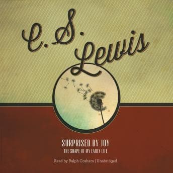 Surprised by Joy: The Shape of My Early Life audiobook cover