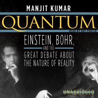 Quantum: Einstein, Bohr, and the Great Debate about the Nature of Reality audiobook cover