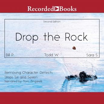 Drop the Rock: Removing Character Defects: Steps Six and Seven (2nd. ed.) audiobook cover