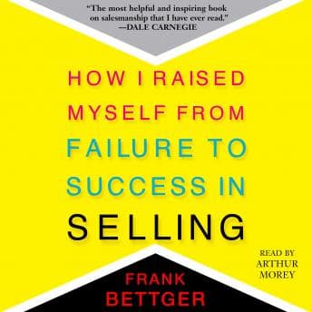 How I Raised Myself From Failure to Success in Selling audiobook cover