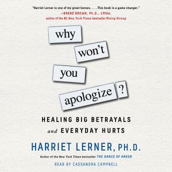Why Won't You Apologize?: Healing Big Betrayals and Everyday Hurts audiobook cover