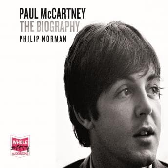 Paul McCartney: The Biography: The Authorised Biography audiobook cover