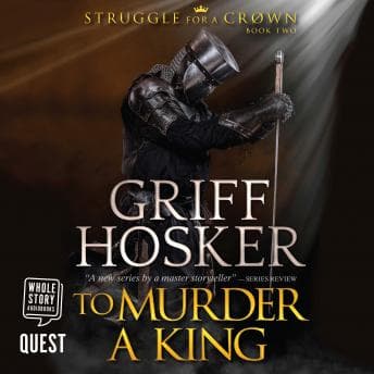 To Murder a King: Struggle for the Crown Book 2 audiobook cover
