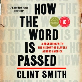How the Word Is Passed: A Reckoning With the History of Slavery Across America audiobook cover