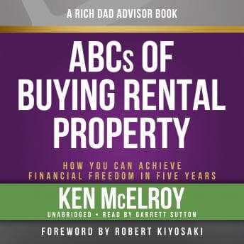 Rich Dad Advisors: ABC'S of Buying a Rental Property: How You Can Achieve Financial Freedom in Five Years audiobook cover