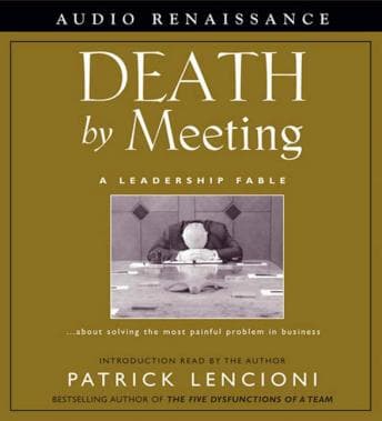 Death by Meeting: A Leadership Fable audiobook cover