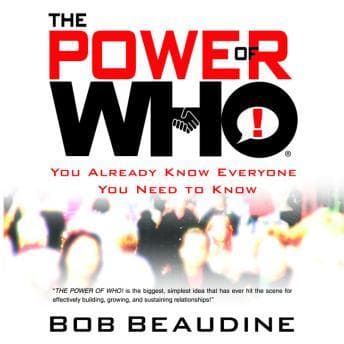 Power of Who: You Already Know Everyone You Need To Know audiobook cover