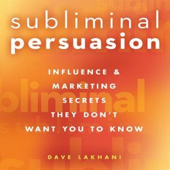 Subliminal Persuasion: Influence & Marketing Secrets They Don't Want You To Know audiobook cover