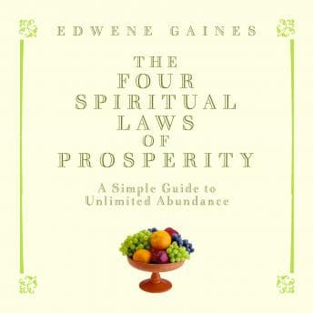 Four Spiritual Laws of Prosperity: A Simple Guide to Unlimited Abundance audiobook cover