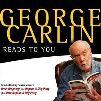 George Carlin Reads to You: An Audio Collection Including Recent Grammy Winners Braindroppings and Napalm & Silly Putty audiobook cover