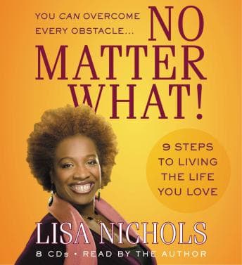 No Matter What!: 9 Steps to Living the Life You Love audiobook cover
