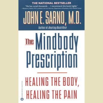 Mindbody Prescription: Healing the Body, Healing the Pain audiobook cover