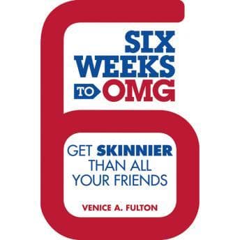 Six Weeks to OMG: Get Skinnier Than All Your Friends audiobook cover