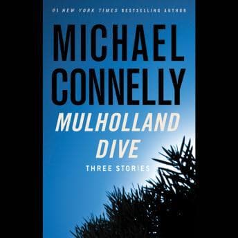 Mulholland Dive: Three Stories audiobook cover