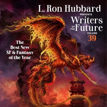 L. Ron Hubbard Presents Writers of the Future Volume 39: The Best New SF & Fantasy of the Year audiobook cover