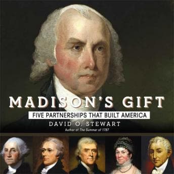 Madison's Gift: Five Partnerships That Built America audiobook cover