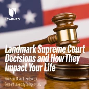 Landmark Supreme Court Decisions and How They Impact Your Life audiobook cover