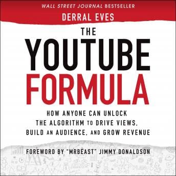 YouTube Formula: How Anyone Can Unlock the Algorithm to Drive Views, Build an Audience, and Grow Revenue audiobook cover