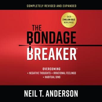 Bondage Breaker: Overcoming Negative Thoughts, Irrational Feelings, Habitual Sins audiobook cover