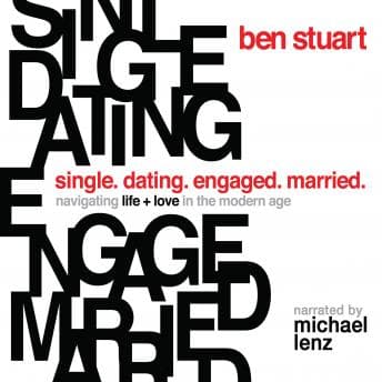 Single, Dating, Engaged, Married: Navigating Life and Love in the Modern Age audiobook cover