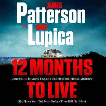 12 Months to Live: Jane Smith has a year to live, unless they kill her first audiobook cover