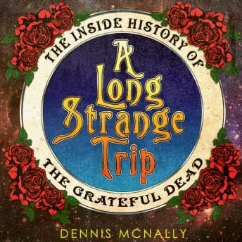 Long Strange Trip: The Inside History of the Grateful Dead audiobook cover