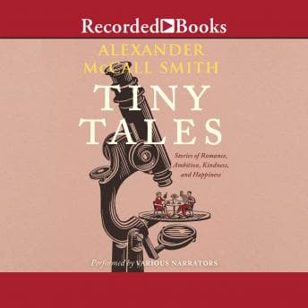 Tiny Tales: Stories of Romance, Ambition, Kindness, and Happiness audiobook cover