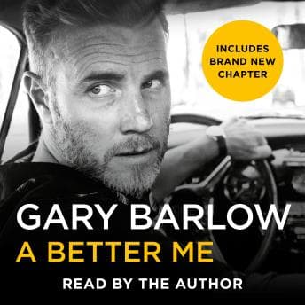 Better Me: This is Gary Barlow as honest, heartfelt and more open than ever before audiobook cover