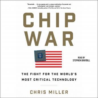 Chip War: The Quest to Dominate the World's Most Critical Technology audiobook cover