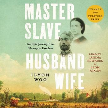 Master Slave Husband Wife: An Epic Journey from Slavery to Freedom audiobook cover