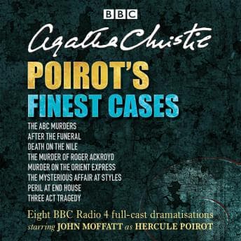 Poirot’s Finest Cases: Eight full-cast BBC radio dramatisations audiobook cover