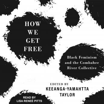 How We Get Free: Black Feminism and the Combahee River Collective audiobook cover