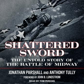 Shattered Sword: The Untold Story of the Battle of Midway audiobook cover