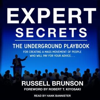 Expert Secrets: The Underground Playbook for Creating a Mass Movement of People Who Will Pay for Your Advice audiobook cover