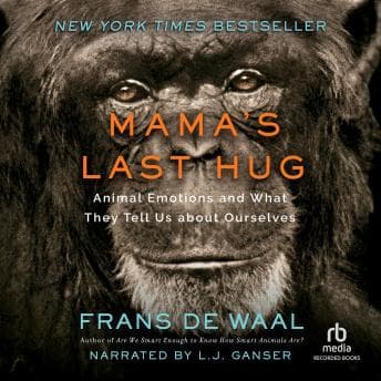 Mama's Last Hug: Animal Emotions and What They Tell Us about Ourselves audiobook cover