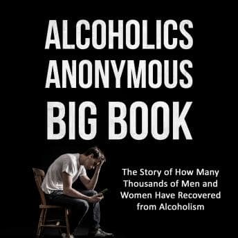 Alcoholics Anonymous Big Book (2nd edition): The Story of How Many Thousands of Men and Women Have Recovered from Alcoholism audiobook cover