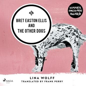 Bret Easton Ellis and the Other Dogs audiobook cover