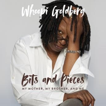 Bits and Pieces: My Mother, My Brother, and Me audiobook cover
