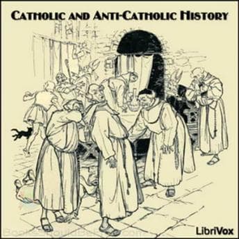 Catholic and Anti-Catholic History audiobook cover