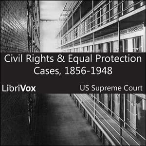 Civil Rights and Equal Protection Cases 1856-1948 audiobook cover