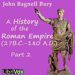 Students' Roman Empire part 2, A History of the Roman Empire from Its Foundation to the Death of Marcus Aurelius (27 B.C.-180 A.D.) audiobook cover