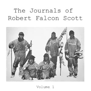 Journals of Robert Falcon Scott Vol 1 audiobook cover