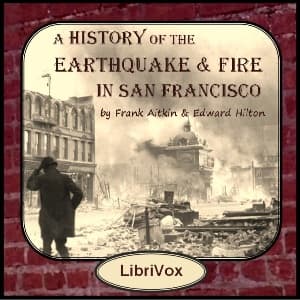 A History of the Earthquake and Fire in San Francisco audiobook cover