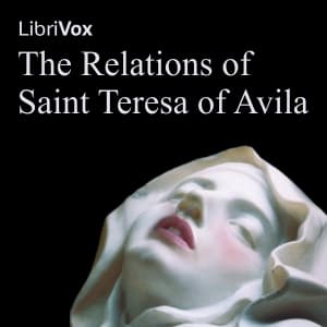 The Relations of Saint Teresa of Avila audiobook cover