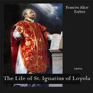 Life of St. Ignatius of Loyola audiobook cover