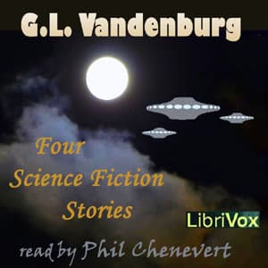 Four Science Fiction Stories by G.L.Vandenburg audiobook cover