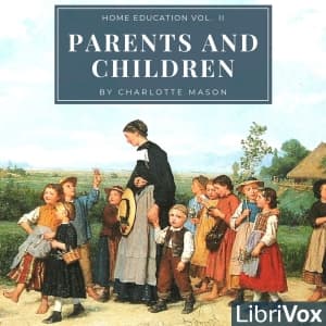 Home Education Series Vol. II: Parents and Children audiobook cover