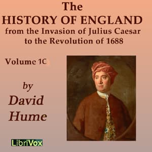 History of England from the Invasion of Julius Caesar to the Revolution of 1688, Volume 1C audiobook cover